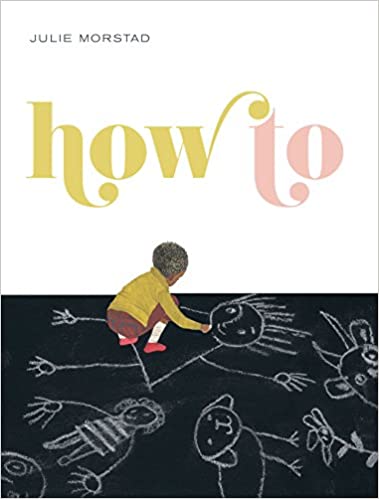 How To Hardcover by Julie Morstad