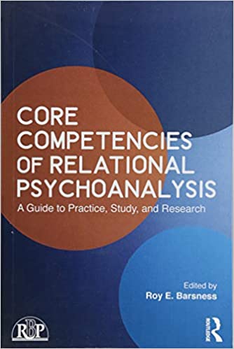 Core Competencies of Relational Psychoanalysis: A Guide to Practice, Study and Research (Relational Perspectives Book Series) 1st Edition