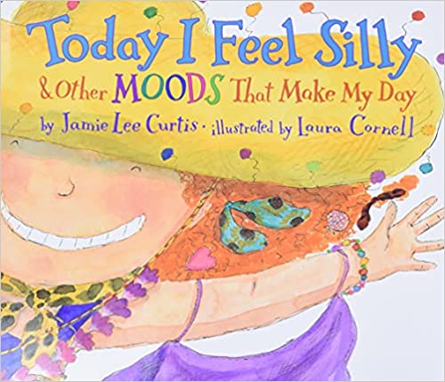 Today I Feel Silly by Jamie Lee Curtis