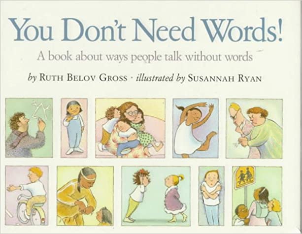 You Don't Need Words! by Ruth Belov Gross